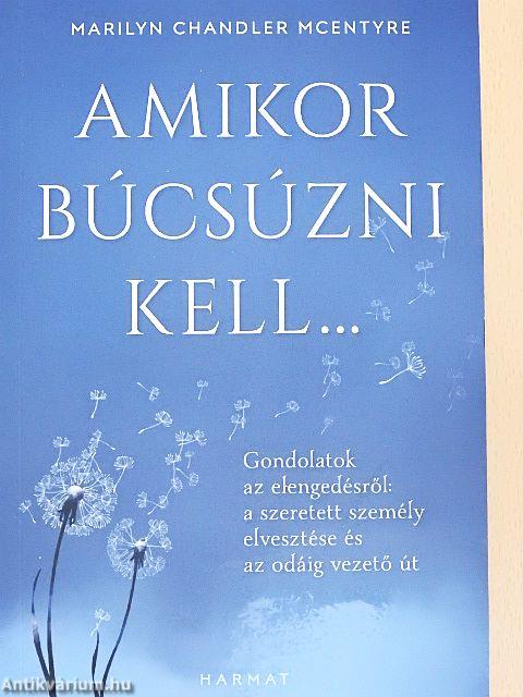 Amikor búcsúzni kell...