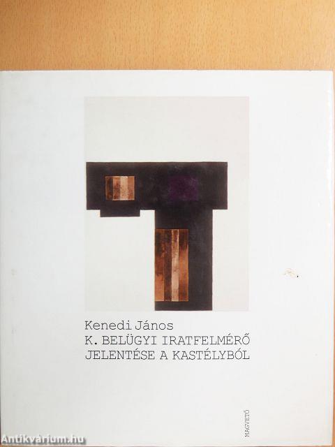 K. Belügyi iratfelmérő jelentése a kastélyból