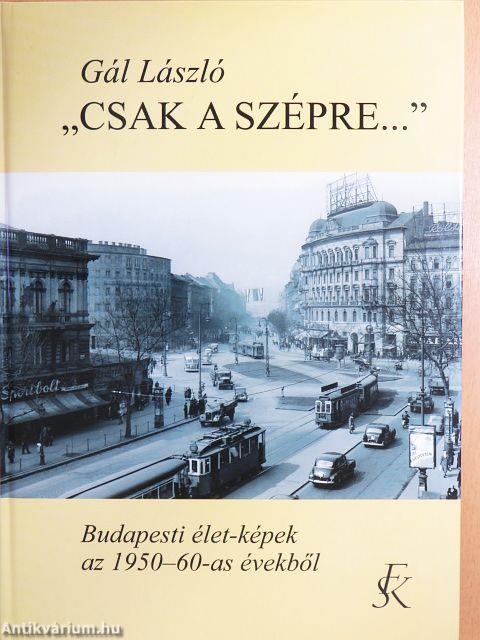 "Csak a szépre..."