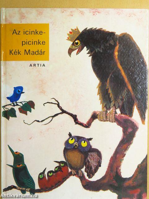 Az icinke-picinke Kék Madár