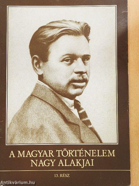 A magyar történelem nagy alakjai 13.