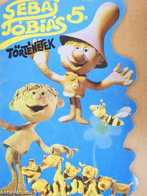 Sebaj Tóbiás történetek 5.