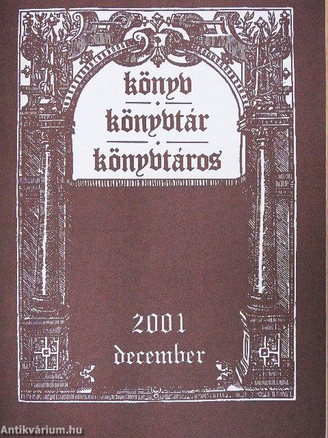 Könyv, könyvtár, könyvtáros 2001. december
