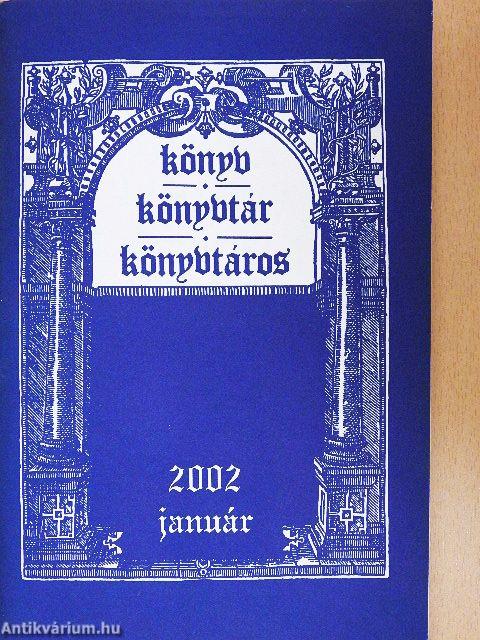 Könyv, könyvtár, könyvtáros 2002. január