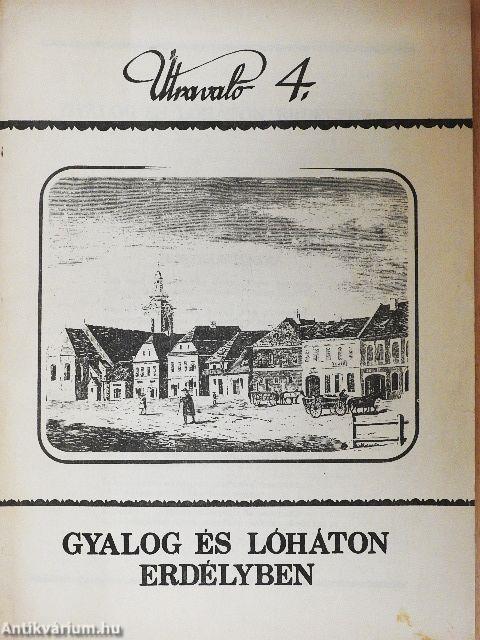 Gyalog és lóháton Erdélyben