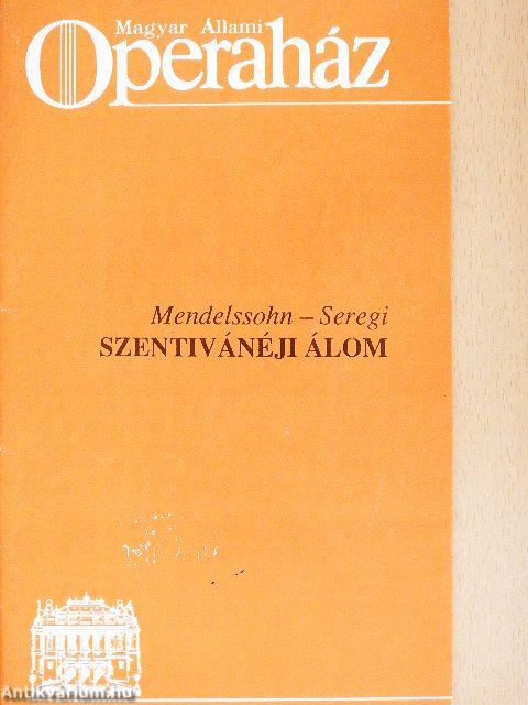 Mendelssohn - Seregi: Szentivánéji álom