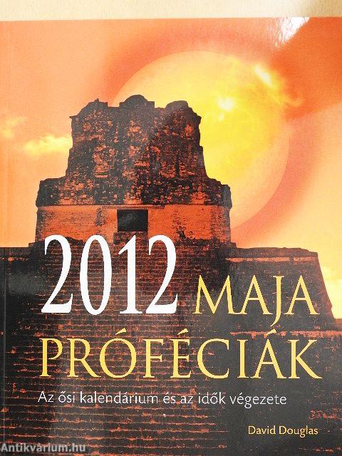 2012 - Maja próféciák