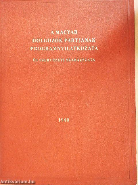 A Magyar Dolgozók Pártjának programnyilatkozata és szervezeti szabályzata