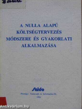 A nulla alapú költségtervezés módszere és gyakorlati alkalmazása