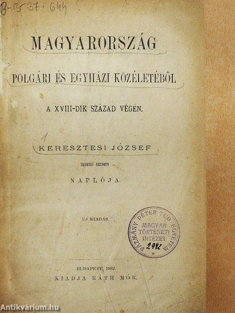 Magyarország polgári és egyházi közéletéből a XVIII-dik század végén