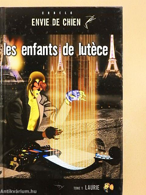 Les enfants de Lutéce - Laurie
