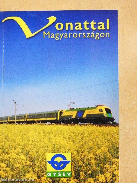 Vonattal Magyarországon