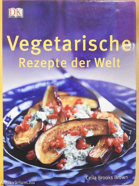 Vegetarische Rezepte der Welt