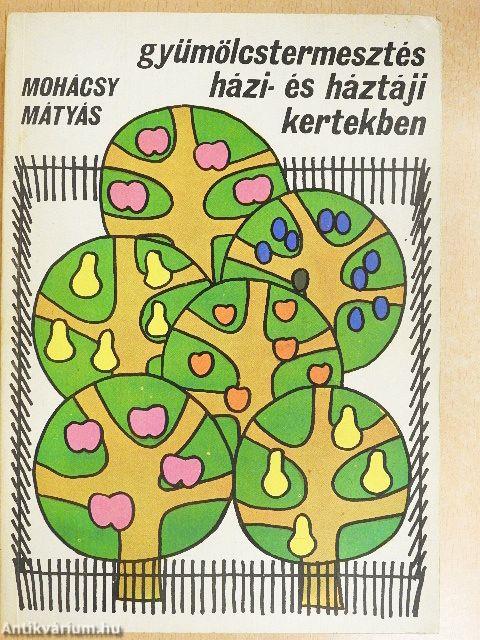 Gyümölcstermesztés házi- és háztáji kertekben