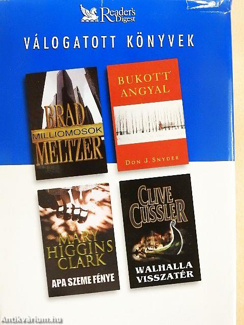 Milliomosok/Bukott angyal/Apa szeme fénye/Walhalla visszatér