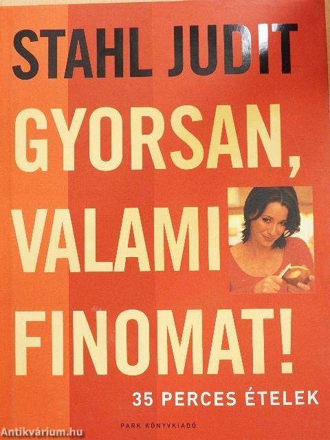 Gyorsan, valami finomat!