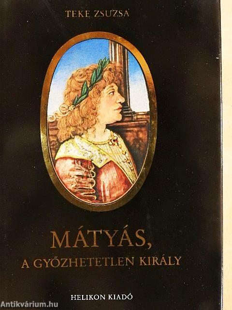 Mátyás, a győzhetetlen király