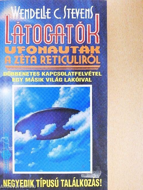 Látogatók - Ufonauták a Zéta Reticuliról