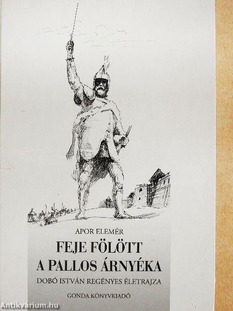 Feje fölött a pallos árnyéka