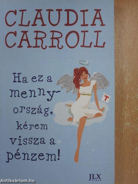 Ha ez a mennyország, kérem vissza a pénzem!