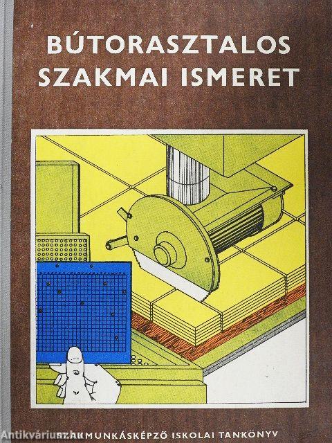 Bútorasztalos szakmai ismeret