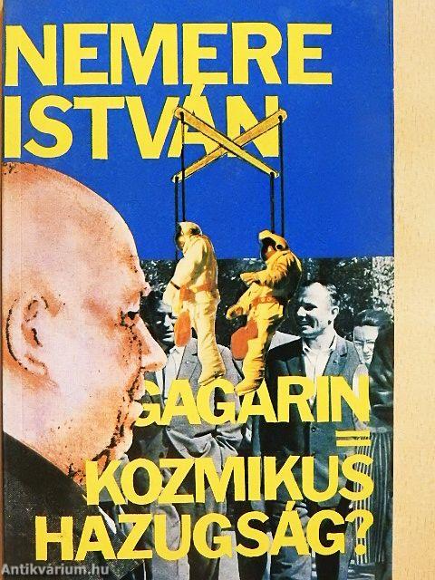 Gagarin=Kozmikus hazugság?