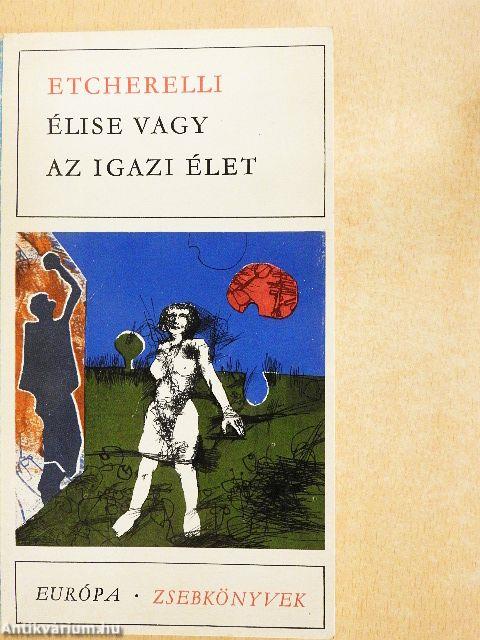 Élise vagy az igazi élet