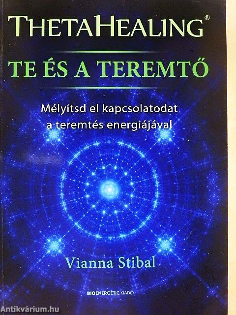 Theta Healing - Te és a Teremtő