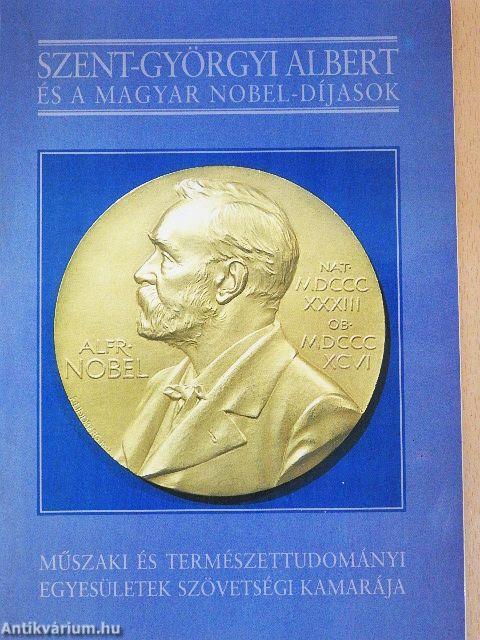 Szent-Györgyi Albert és a magyar Nobel-díjasok