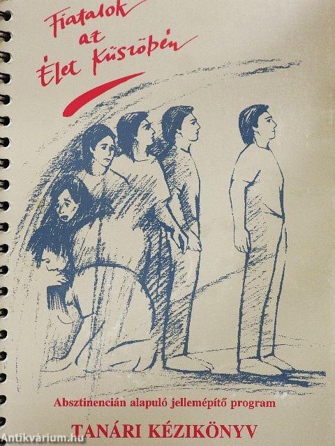 Fiatalok az élet küszöbén - Tanári kézikönyv