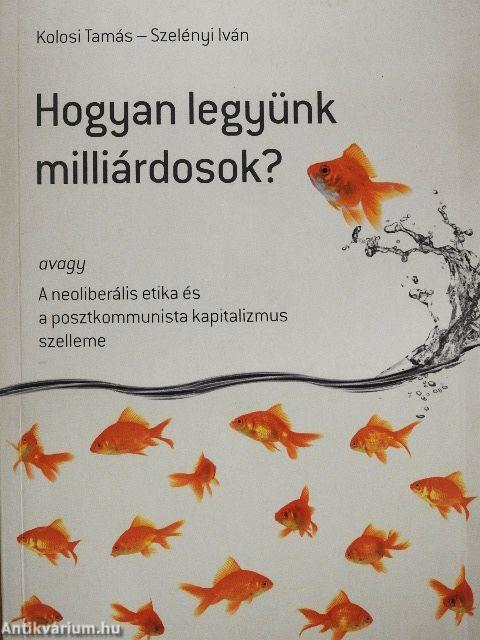 Hogyan legyünk milliárdosok?