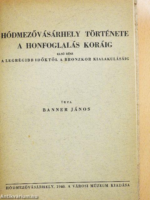 Hódmezővásárhely története a honfoglalás koráig I.