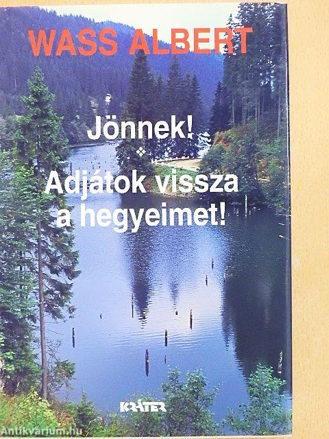 Jönnek!/Adjátok vissza a hegyeimet!