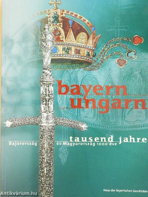 Bayern-Ungarn Tausend Jahre