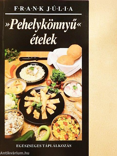 »Pehelykönnyű« ételek