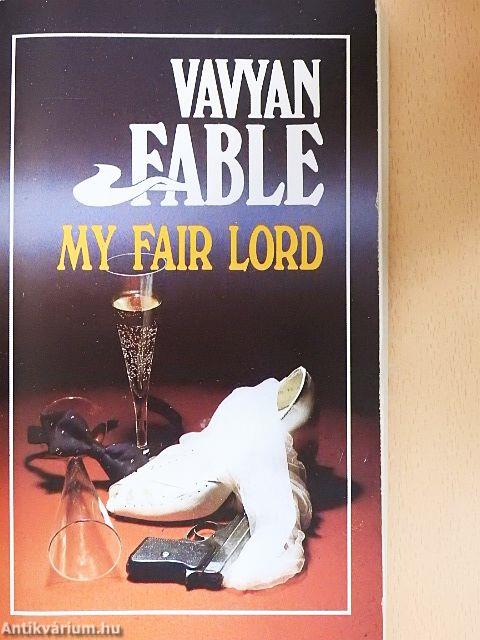 My fair lord