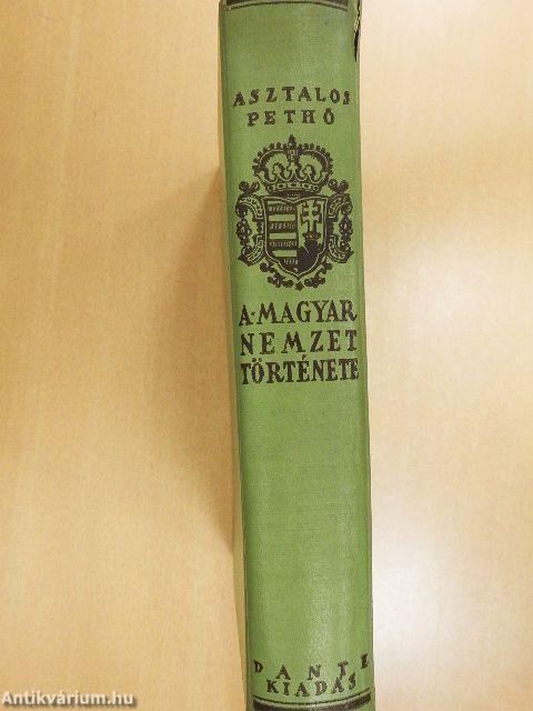 A magyar nemzet története ősidőktől napjainkig