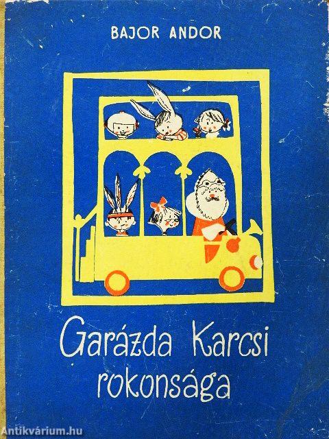 Garázda Karcsi rokonsága