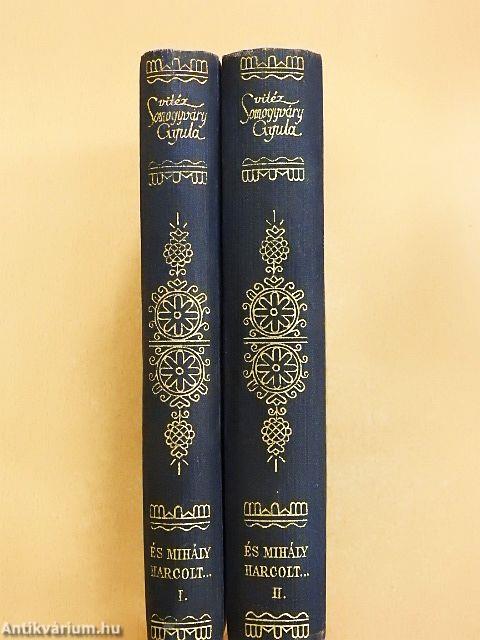 És Mihály harcolt... I-II.