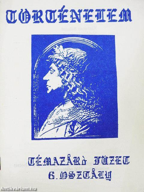 Történelem témazáró füzet 6. osztály