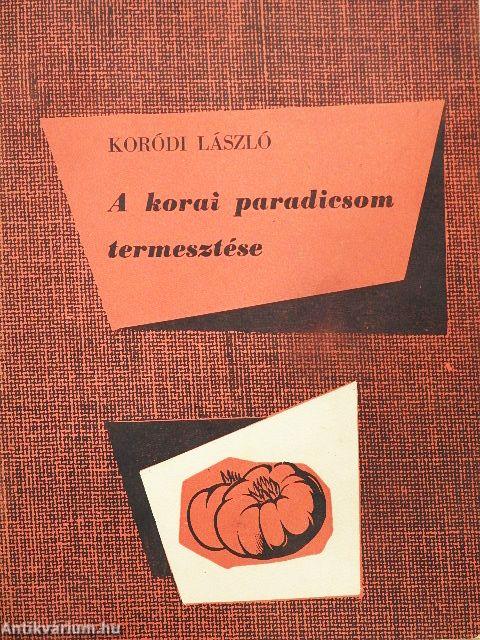 A korai paradicsom termesztése