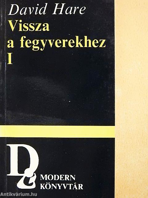 Vissza a fegyverekhez I-II.