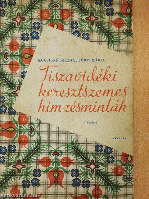 Tiszavidéki keresztszemes hímzésminták