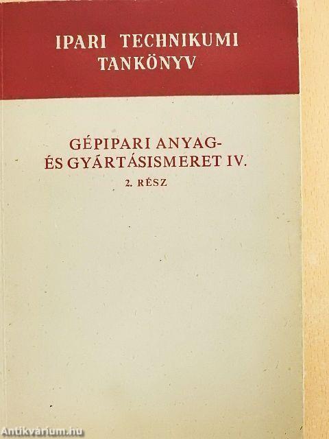 Gépipari anyag- és gyártásismeret IV/2.