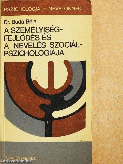 A személyiségfejlődés és a nevelés szociálpszichológiája