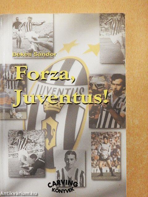 Forza, Juventus!