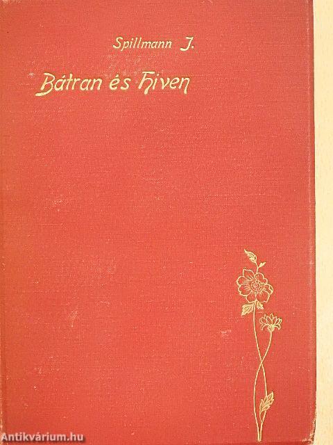 Bátran és híven I-II.