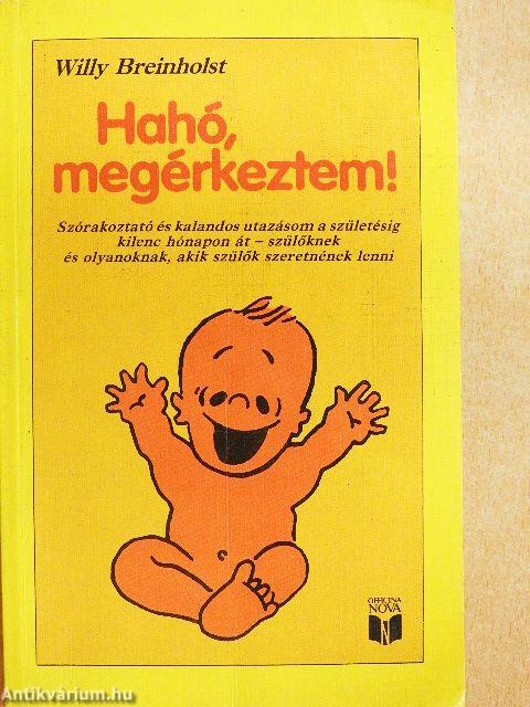 Hahó, megérkeztem!