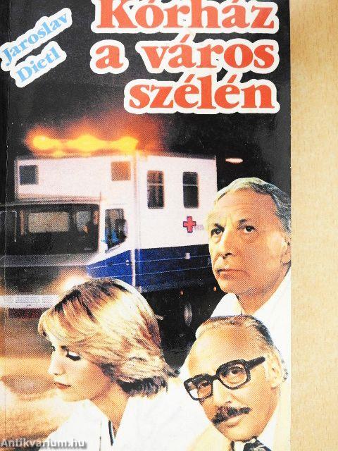 Kórház a város szélén