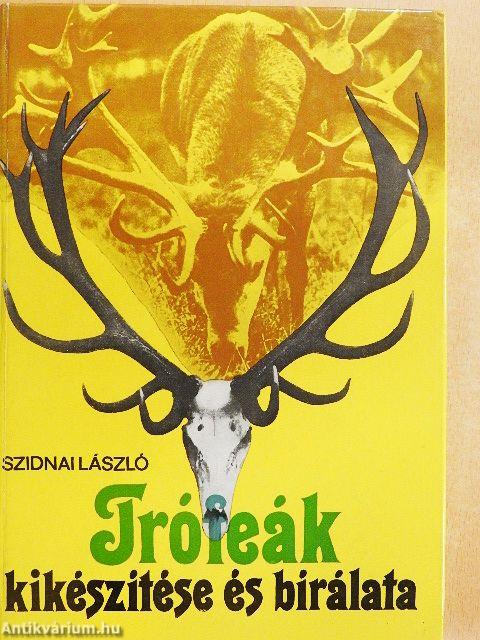 Trófeák kikészítése és bírálata